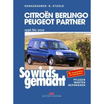 Citroën Berlingo / Peugeot Partner (96-10) Reparaturanleitung So wird`s gemacht