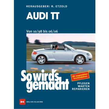 Audi TT 1,8 l Benziner (10/98 - 06/06) Reparaturanleitung So wirds gemacht