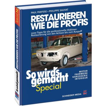 Restaurieren wie die Profis - Oldtimer - Reparaturanleitung