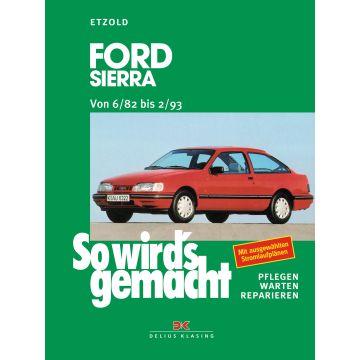 Ford Sierra (82-93) Reparaturanleitung So wird`s gemacht