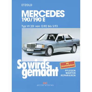 Mercedes 190/190E W201 Benziner (82-93) Reparaturanleitung So wird`s gemacht