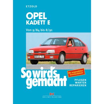 Opel Kadett E (84-91) Reparaturanleitung So wird`s gemacht