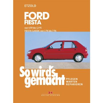 Ford Fiesta / Fiesta Classic (89-96) Reparaturanleitung So wird`s gemacht