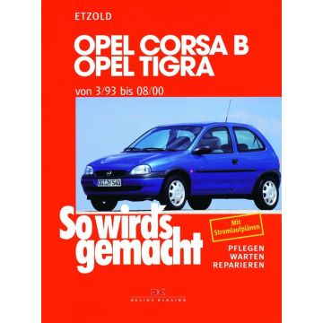 Opel Corsa B / Opel Tigra (93-00) - Reparaturanleitung So wird`s gemacht