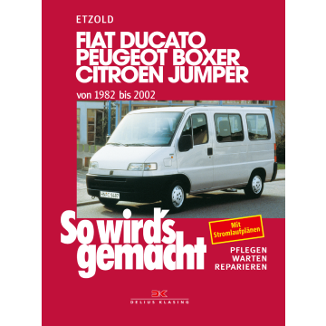 Fiat Ducato / Peugeot Boxer / Citroen Jumper (82-02) Reparaturanleitung So wirds gemacht