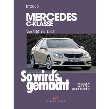 Mercedes C-Klasse W204 (07-13) Reparaturanleitung So wird`s gemacht