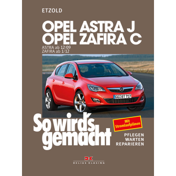 Opel Astra J / Opel Zafira C (09-19) Reparaturanleitung So wird`s gemacht