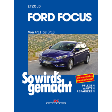 Ford Focus 3 (11-18) Reparaturanleitung Delius So wird`s gemacht