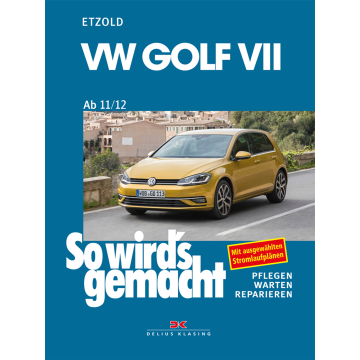 VW Golf 7 (12-19) Reparaturanleitung So wird`s gemacht