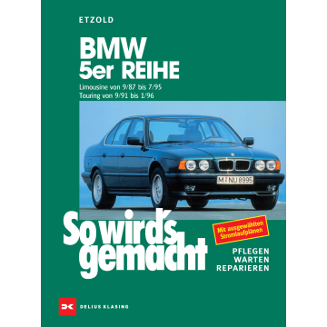 BMW 5er E34 (1987-1996) Reparaturanleitung So wird`s gemacht