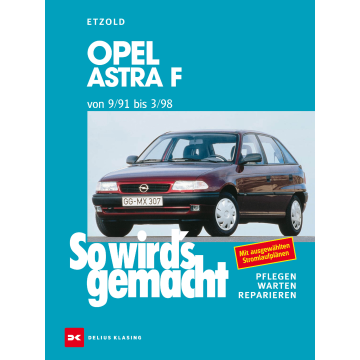  Opel Astra F (1991-1998) Reparaturanleitung So wird`s gemacht
