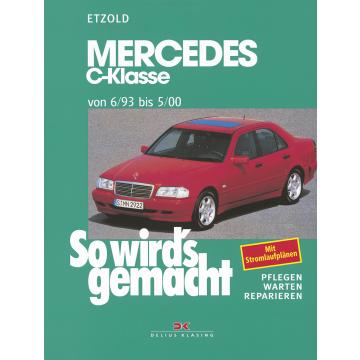 Mercedes C-Klasse W 202 Benziner (93-00) Reparaturanleitung So wird`s gemacht