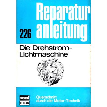 Die Drehstrom-Lichtmaschine Reparaturanleitung Bucheli