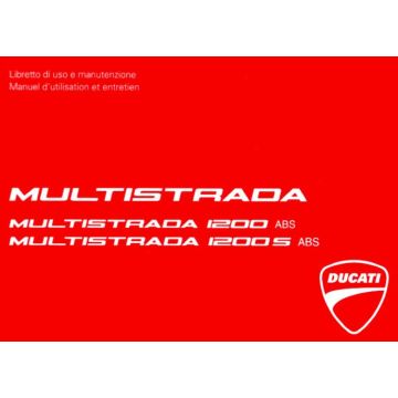 Ducati Multistrada 1200 / 1200 S ABS (03>) Manuel d utilisation et entretien