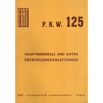 Fiat P.K.W 125(1968) Hauptmerkmale und Daten überholungsanleitung