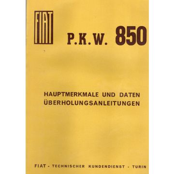 Fiat P.K.W 850 (1964)  Hauptmerkmale und Daten überholungsanleitung