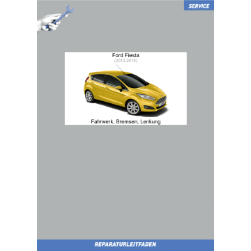 Ford-Fiesta (2012-2018) Reparaturleitfaden Fahrwerk, Bremsen, Lenkung