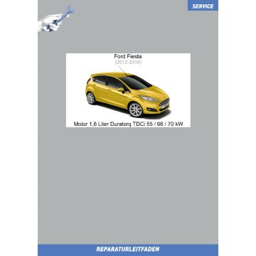 Ford Fiesta (2012-2018) Reparaturleitfaden Motor 1,6 Liter TDCi 55 / 66 / 70 kW