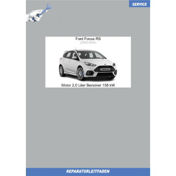 Ford Focus RS (2002-2004) Werkstatthandbuch Motor 2,0 Liter Benziner 158 kW