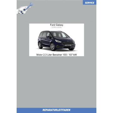 Ford Galaxy (2000-2006) Werkstatthandbuch Motor 2,3 Liter Benziner 103/107 kW