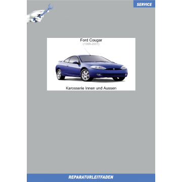 Ford Cougar (1998-2001) Reparaturleitfaden Karosserie Innen und Aussen