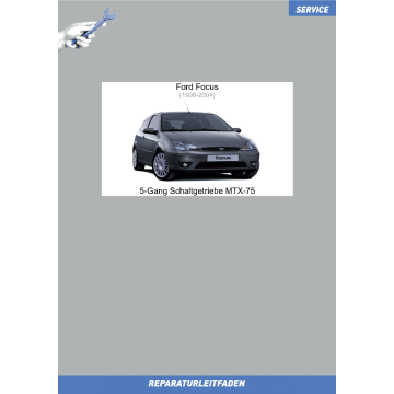 Ford Focus (1998-2004) Werkstatthandbuch 5-Gang Schaltgetriebe MTX-75