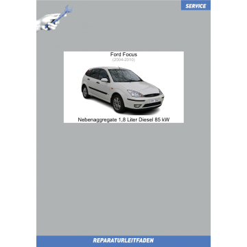 Ford Focus (2004-2010) Werkstatthandbuch Nebenaggregate 1,8 Liter Diesel 85 kW