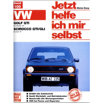 VW Golf GTI / VW Scirocco GTI GLI (1974-1983) Reparaturanleitung Jetzt helfe ich mir selbst 100