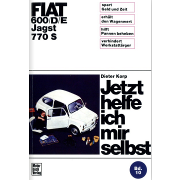 Fiat 600/D/E Jagst 770 S Reparaturanleitung Jetzt helfe ich mir selbst 10