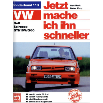 VW Golf 2 / Scirocco GTI, G60, 16V Jetzt mache ich ihn schneller Special 113