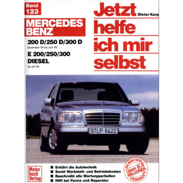 Mercedes E-Klasse W124 200, 250, 300 D (1984-1993) Reparaturanleitung Jetzt helfe ich mir selbst 123