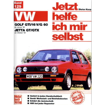 VW Golf / Jetta GTI, G60, 16V, GTX (1984-1990) Reparaturanleitung Jetzt helfe ich mir selbst 129