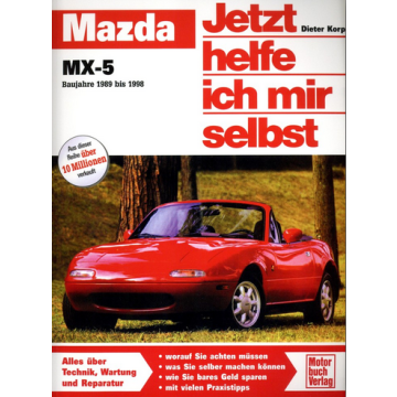 Mazda MX-5 1,6 / 1,9 Liter (1989-1998) Reparaturanleitung Jetzt helfe ich mir selbst 151