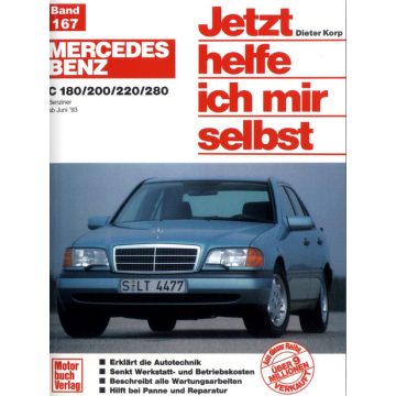 Mercedes W202 C-Klasse 180, 200, 220, 280 (1993-2000) Reparaturanleitung Jetzt helfe ich mir selbst 167