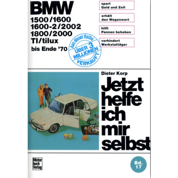 BMW 1500, 1600, 1800, 2000, 2002 TI / Tilux Reparaturanleitung Jetzt helfe ich mir selbst 17
