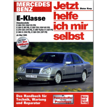 Mercedes E-Klasse Diesel W210 (1995-2002) Reparaturanleitung Jetzt helfe ich mir selbst 219