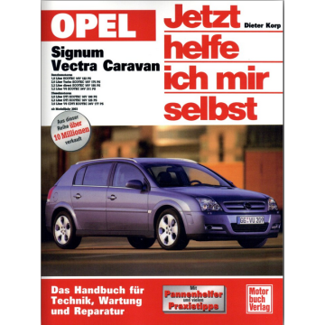 Opel Signum / Opel Vectra C Caravan (2003-2008) Reparaturanleitung Jetzt helfe ich mir selbst 238