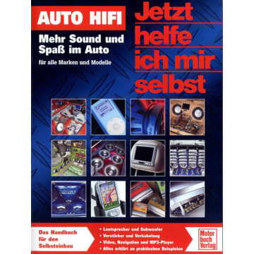 Auto Hifi Mehr Sound und Spaß im Auto - Jetzt helfe ich mir selbst Special 256
