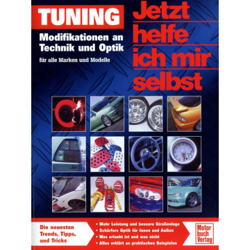 Tuning Modifikationen an Technik und Optik - Reparaturanleitung Special 257