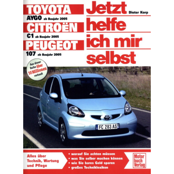 Toyota Aygo / Citroen C1 / Peugeot 107 (2005-2014) Reparaturanleitung Jetzt helfe ich mir selbst 263