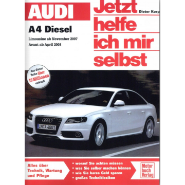 Audi A4 / A4 Avant TDI Diesel (2007-2015) Reparaturanleitung Jetzt helfe ich mir selbst 267