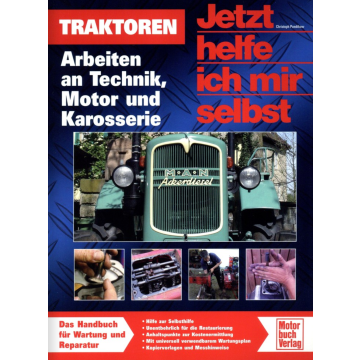 Traktoren - Arbeiten an Technik, Motor und Karosserie - Jetzt helfe ich mir selbst Special 280