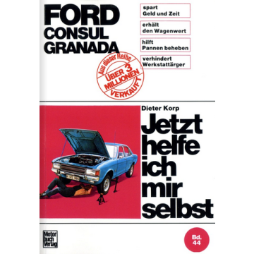 Ford Consul / Granada (1972-1985) Reparaturanleitung Jetzt helfe ich mir selbst 44