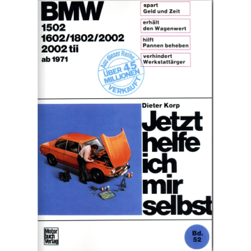 BMW 1502, 1602, 1802, 2002, 2002 tiii (1971-1977) Reparaturanleitung Jetzt helfe ich mir selbst 52