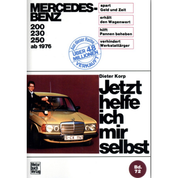 Mercedes W123 200 / 230 / 250 (1976-1980) Reparaturanleitung Jetzt helfe ich mir selbst 72