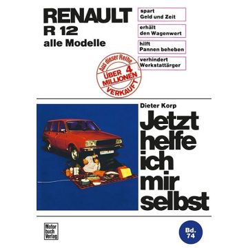 Renault R 12 (1969-1980) Reparaturanleitung Jetzt helfe ich mir selbst 74