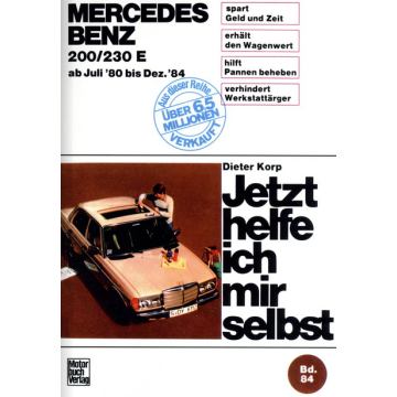 Mercedes 200 / 230 E W123 (1980-1984) Reparaturanleitung Jetzt helfe ich mir selbst 84
