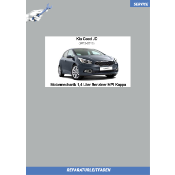 KIA Ceed JD (12-18) Reparaturleitfaden Motormechanik 1,4 Liter Benziner MPI Kappa