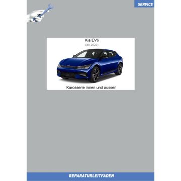 KIA EV6 (ab 2022) Reparaturleitfaden Karosserie innen und aussen
