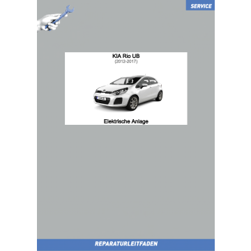 KIA Rio UB (12-17) Reparaturleitfaden Elektrische Anlage